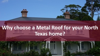 Why choose a Metal Roof for your North Texas home?