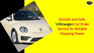 Smooth and Safe Volkswagen Car Brake Service for Reliable Stopping Power