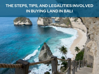 THE STEPS, TIPS, AND LEGALITIES INVOLVED IN BUYING LAND IN BALI