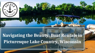 Navigating the Beauty Boat Rentals in Picturesque Lake Country, Wisconsin