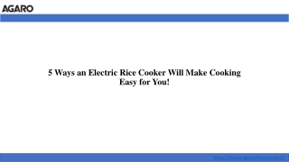 5 Ways an Electric Rice Cooker Will Make Cooking Easy for You!