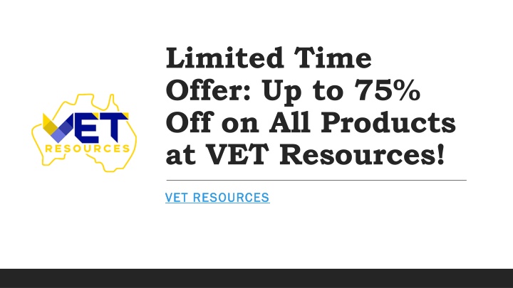 limited time offer up to 75 off on all products at vet resources