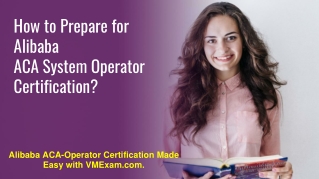 how to prepare for alibaba aca system operator