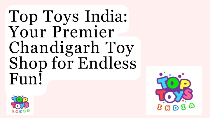 top toys india your premier chandigarh toy shop
