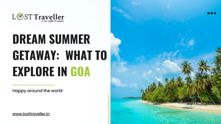 dream summer getaway what to explore in goa