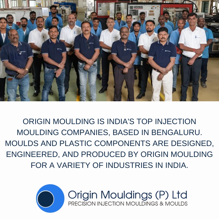 origin moulding is india s top injection moulding