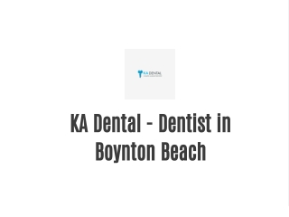 KA Dental - Dentist in Boynton Beach