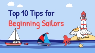 Top 10 Tips for Beginning Sailors