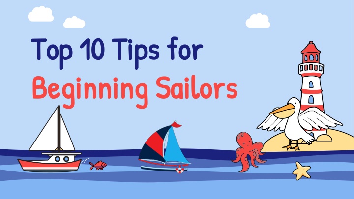 top 10 tips for top 10 tips for beginning sailors