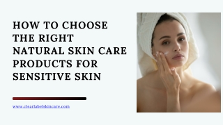 How to Choose the Right Natural Skin Care Products for Sensitive Skin