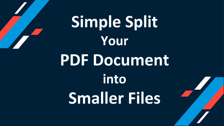 simple split your pdf document into smaller files