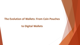 The Evolution of Wallets