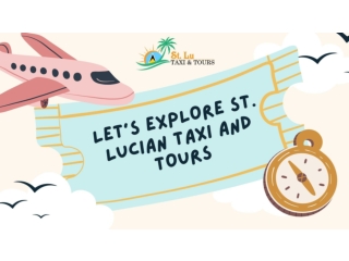 Book with St. Lucia Taxi and Tours and get full satisfaction when traveling to St. Lucia.