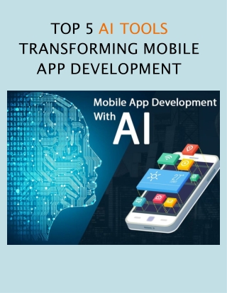 Top 5 AI Tools Transforming Mobile App Development