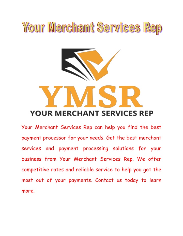 your merchant services rep can help you find
