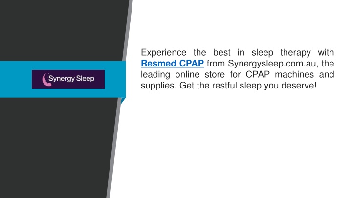 experience the best in sleep therapy with resmed