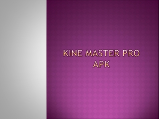 Kine Master Pro APK ppt