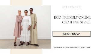 Elise Fayre: Your Eco-Friendly Online Clothing Store for Sustainable Fashion