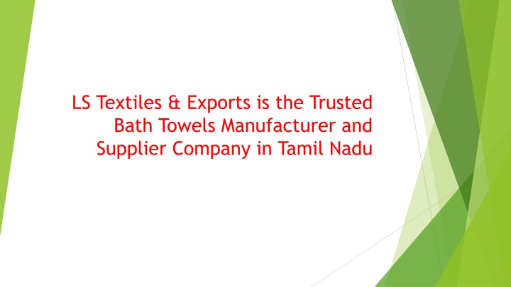 ls textiles exports is the trusted bath towels manufacturer and supplier company in tamil nadu