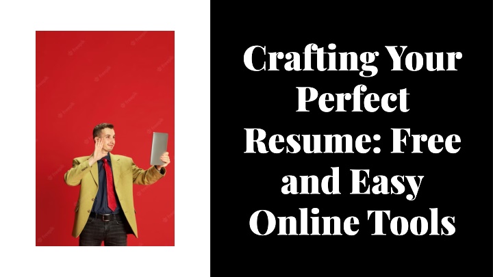 crafting your perfect resume free and easy online