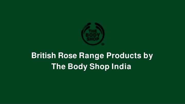 british rose range products by the body shop india