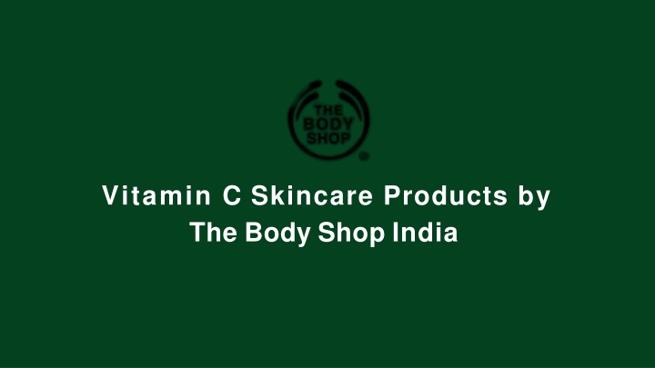 vitamin c skincare products by the body shop india