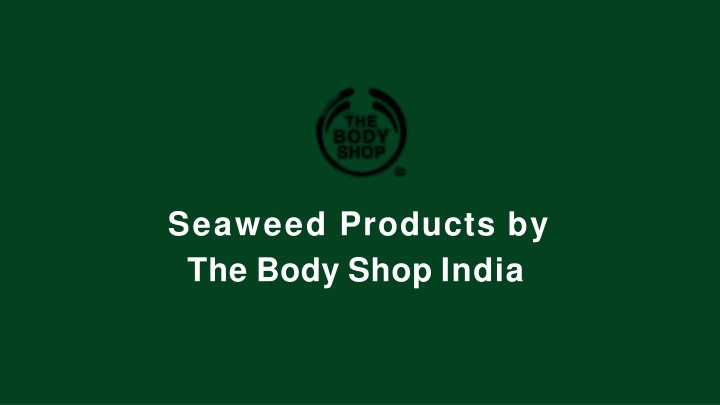 seaweed products by the body shop india