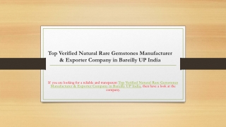 Top Verified Natural Rare Gemstones Manufacturer & Exporter Company in Bareilly UP India June 2023