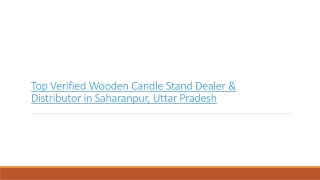 Top Verified Wooden Candle Stand Dealer & Distributor in Saharanpur, Uttar Pradesh
