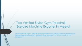 Top Verified Stylish Gym Treadmill Exercise Machine Exporter in Meerut