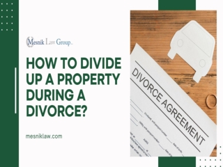 How to divide up a property during a divorce?
