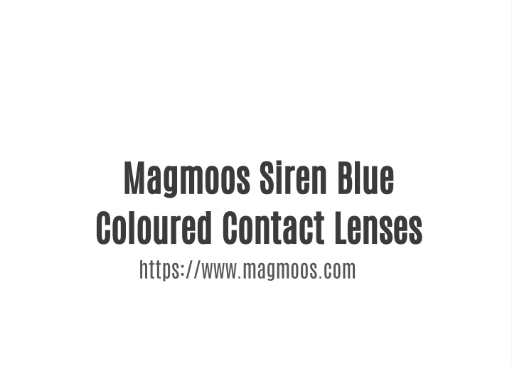 magmoos siren blue coloured contact lenses https