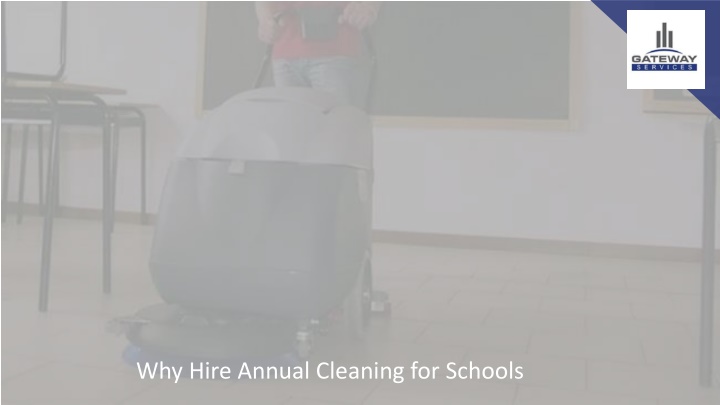 why hire annual cleaning for schools