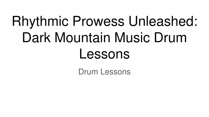 rhythmic prowess unleashed dark mountain music drum lessons