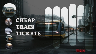 Cheap Train Tickets | A Perfect Way To Book Train Tickets Across UK/Europe