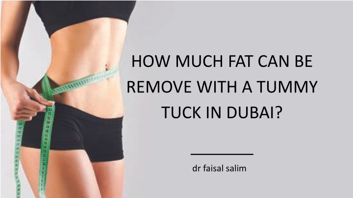 how much fat can be remove with a tummy tuck