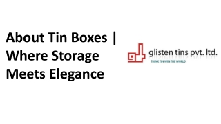 About tin boxes - where storage meets elegance