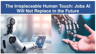 The Irreplaceable Human Touch: Jobs AI Will Not Replace in the Future