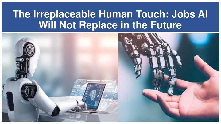 the irreplaceable human touch jobs ai will