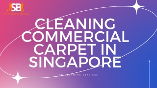 Cleaning commercial carpet in Singapore