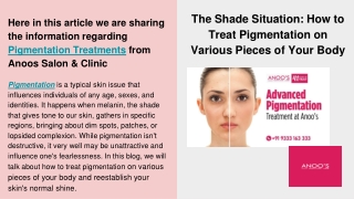 the shade situation how to treat pigmentation on various pieces of your body
