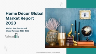 Home Décor Market 2023: Size, Share, Segments, And Forecast 2032