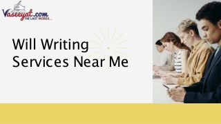 Convenient and Reliable Will Writing Service Near Me | Vaseeyat