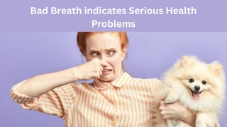Bad Breath Indicates Serious Health Problems