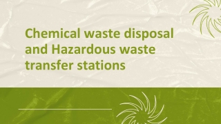 Chemical waste disposal and Hazardous waste transfer stations