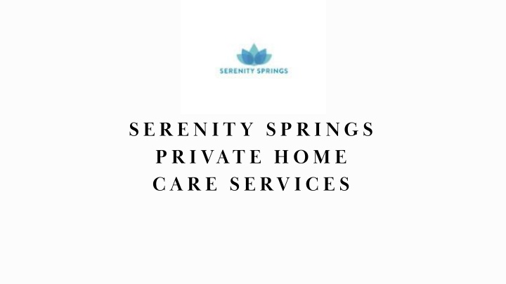 serenity springs private home care services