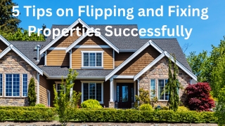 5 Tips on Flipping and Fixing Properties Successfully