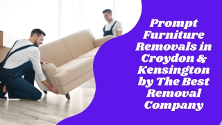 Prompt Furniture Removals in Croydon & Kensington by The Best Removal Company