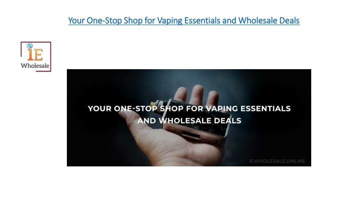 your one stop shop for vaping essentials and wholesale deals