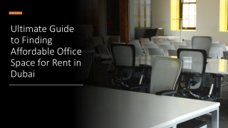 Ultimate Guide to Finding Affordable Office Space for Rent in Dubai